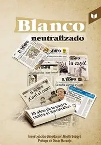 «Blanco neutralizado» by Jineth Bedoya Lima