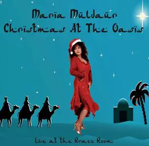 Maria Muldaur - Christmas At The Oasis (Live at the Rrazz Room) (2010)