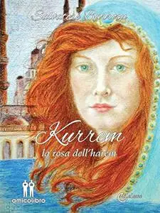 Kurrem: La rosa dell'harem (LeLune)