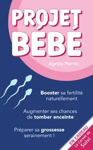 Projet Bébé - Agnès Perrin