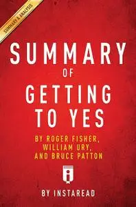 «Summary of Getting to Yes» by Instaread