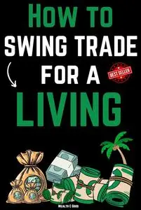 How to Swing Trade for a living (Great Trading Books)