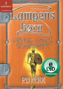 «Djengis Khans gravrøvere» by P.B. Kerr