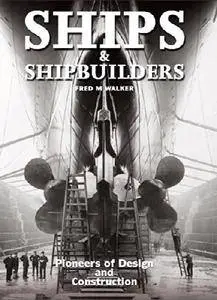 Ships and Shipbuilders: Pioneers of Design and Construction (Repost)