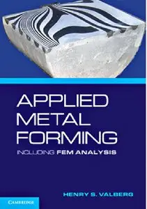 Applied Metal Forming: Including FEM Analysis (repost)