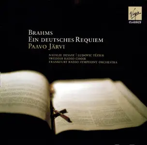 Brahms: Ein Deutsches Requiem - Paavo Jarvi, Natalie Dessay, Ludovic Tezier (2011)