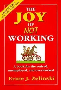 The Joy of Not Working (repost)