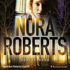 «Förföljaren» by Nora Roberts