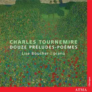 Lise Boucher - Tournemire: Douze Preludes-Poems (2004)