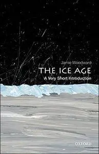 The Ice Age: A Very Short Introduction