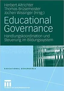 Educational Governance: Handlungskoordination und Steuerung im Bildungssystem (Repost)