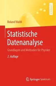 Statistische Datenanalyse: Grundlagen und Methoden für Physiker