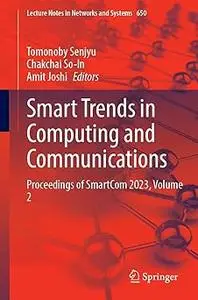 Smart Trends in Computing and Communications: Proceedings of SmartCom 2023, Volume 2