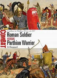 Roman Soldier vs Parthian Warrior (Osprey Combat 50)