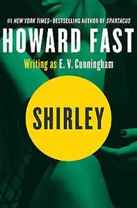 «Shirley» by Howard Fast