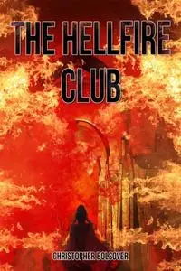 «The Hellfire Club» by Christopher Bolsover