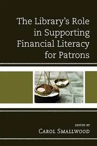 The Library's Role in Supporting Financial Literacy for Patrons