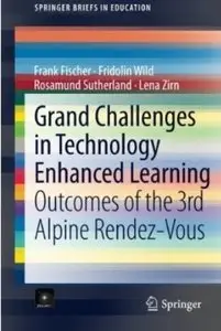Grand Challenges in Technology Enhanced Learning: Outcomes of the 3rd Alpine Rendez-Vous