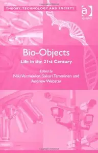 Bio-Objects: Life in the 21st Century