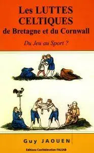 Les Luttes Celtiques de Bretagne et du Cornwall