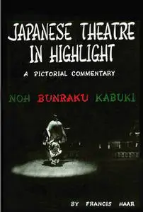 «Japanese Theatre in Highlight» by Earle Ernst, Francis Haar