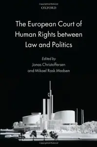 The European Court of Human Rights between Law and Politics