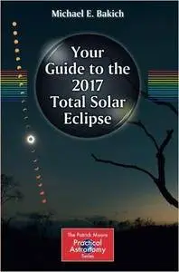 Your Guide to the 2017 Total Solar Eclipse