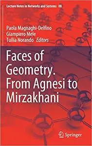 Faces of Geometry. From Agnesi to Mirzakhani Faces of Geometry. From Agnesi to Mirzakhani