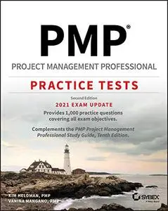 PMP Project Management Professional Practice Tests: 2021 Exam Update 2nd Edition