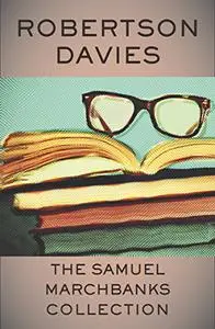 The Samuel Marchbanks Collection