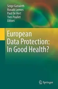European Data Protection: In Good Health?