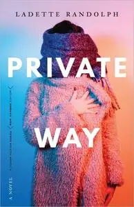 Private Way: A Novel