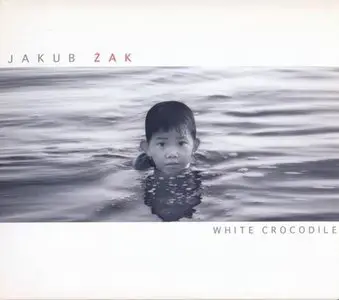 Jakub Żak - White Crocodile (2008)