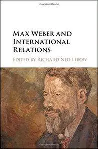 Max Weber and International Relations