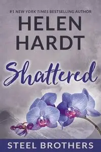 «Shattered» by Helen Hardt