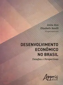 «Desenvolvimento econômico no brasil» by Anita Kon, Elizabeth Borelli