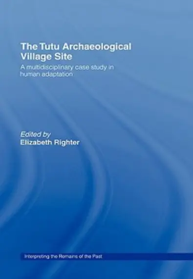 The Tutu Archaeological Village Site: A Multi-disciplinary Case Study in Human Adaptation