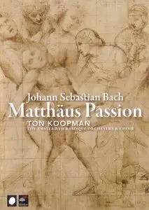 Ton Koopman, The Amsterdam Baroque Orchestra & Choir - Bach: Matthaus-Passion (2006)