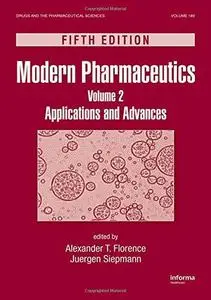 Modern Pharmaceutics, Fifth Edition, Volume 2: Applications and Advances