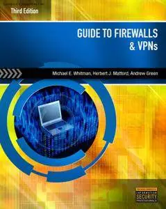 Guide to Firewalls & VPN's, 3rd Edition