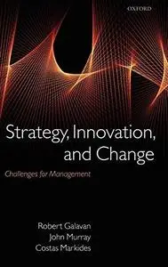 Strategy, Innovation, and Change: Challenges for Management (Repost)