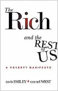 The Rich And The Rest Of Us: A Poverty Manifesto