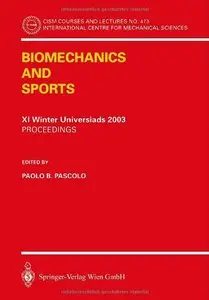 Biomechanics and Sports Proceedings of the XI. Winter Universidas 2003