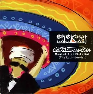 Eftekasat - Mouled Sidi El-Latini (The Latin Dervish) 2006
