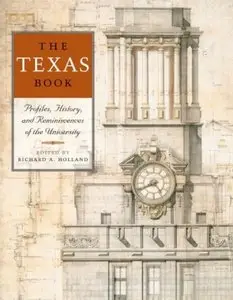 The Texas Book: Profiles, History, and Reminiscences of the University [Repost]