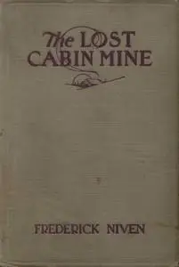 «The Lost Cabin Mine» by Frederick Niven