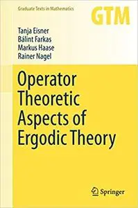 Operator Theoretic Aspects of Ergodic Theory (Repost)