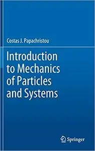 Introduction to Mechanics of Particles and Systems