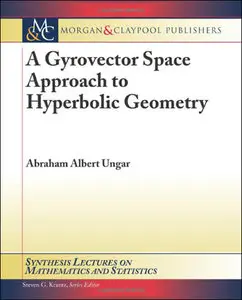 A Gyrovector Space Approach to Hyperbolic Geometry (Repost)