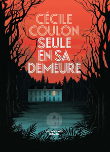 Cecile Coulon, "Seule en sa demeure"